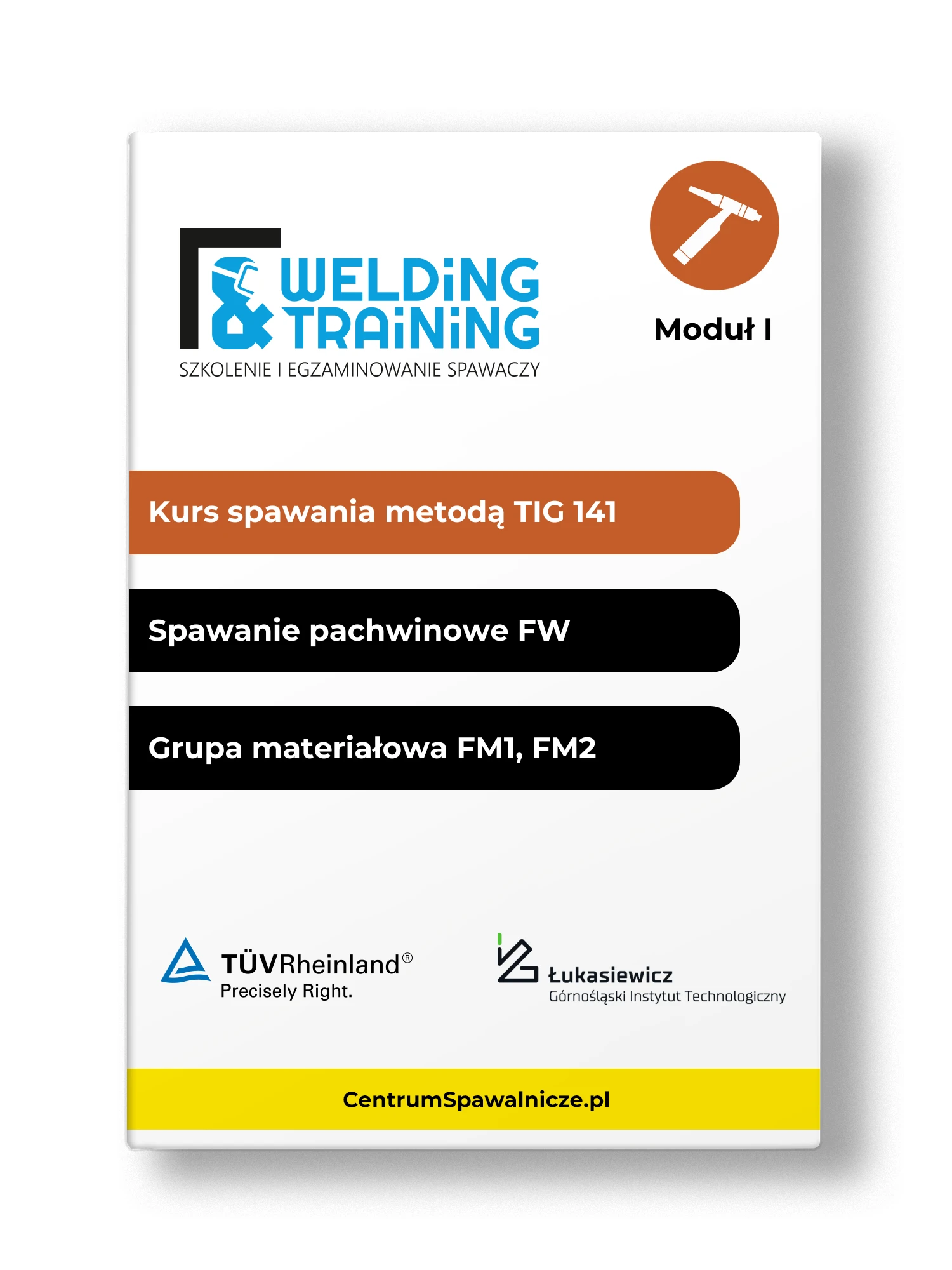 Kurs spawania metodą TIG 141 / spawanie pachwinowe (FW) / grupy materiałowe spoiwa: FM1, FM2